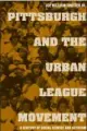  ?? ?? “PITTSBURGH AND THE URBAN LEAGUE MOVEMENT: A CENTURY OF SOCIAL SERVICE AND ACTIVISM” By Joe William Trotter Jr. University Press of Kentucky ($28/$40)