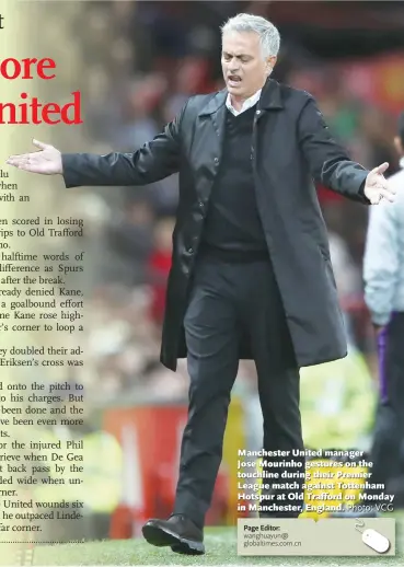  ?? Photo: VCG ?? Manchester United manager Jose Mourinho gestures on the touchline during their Premier League match against Tottenham Hotspur at Old Trafford on Monday in Manchester, England.