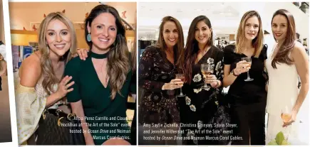  ??  ?? Alicia Perez Carrillo and Claudia Hochman at “The Art of the Sole” event hosted by Ocean Drive and Neiman Marcus Coral Gables. Amy Sayfie Zichella, Christina Sirinyan, Sylvia Steyer, and Jennifer Withers at “The Art of the Sole” event hosted by Ocean...