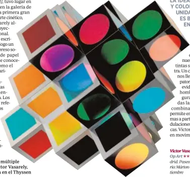  ??  ?? «Kroa-MC», múltiple de 1969 de Victor Vasarely, ahora en el Thyssen