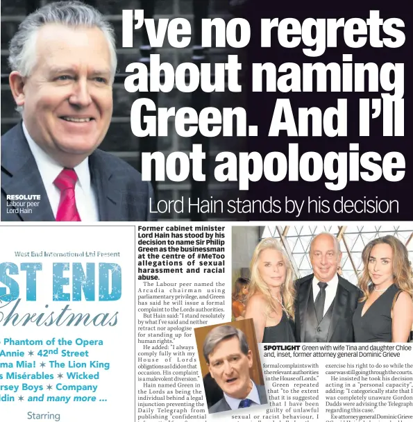  ??  ?? RESOLUTE Labour peer Lord Hain SPOTLIGHT SPO Green with wife Tina and daughter Chloe and, inset, former attorney general Dominic Grieve