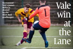  ??  ?? Hertswood Vale’s James Millet is denied by the MLFC Red goalkeeper