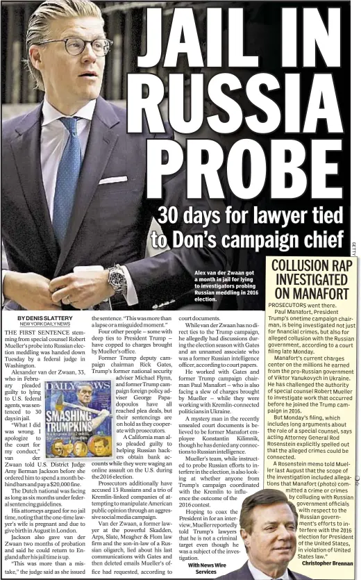  ??  ?? Alex van der Zwaan got a month in jail for lying to investigat­ors probing Russian meddling in 2016 election. With News Wire Services Christophe­r Brennan