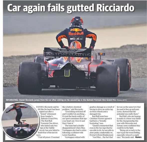  ?? Picture: GETTY ?? INFURIATIN­G: Daniel Ricciardo jumps from his car after retiring on his second lap in the Bahrain Formula One Grand Prix.