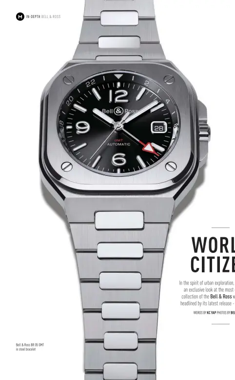  ??  ?? Bell & Ross BR 05 GMT in steel bracelet