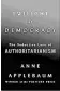  ??  ?? TWILIGHT OF
DEMOCRACY: The Seductive Lure of Authoritar­ianism Author: Anne Applebaum
Publisher:
Doubleday Price: $25 Pages: 224