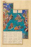  ??  ?? SARIKHANI COLLECTION Qaran Unhorses Barman, illustrate­d folio from the Shahnameh (Book of Kings) of Shah Tahmasp, Tabriz, about 1523-35