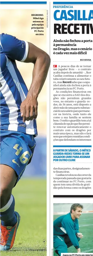  ??  ?? REGRESSO. Mikel Agu estreou-se pela equipa principal do FC Porto em 2014 Jogou no FC Porto em 1990/91