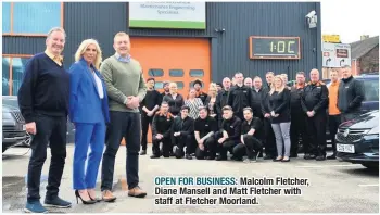  ??  ?? OPEN FOR BUSINESS: Malcolm Fletcher, Diane Mansell and Matt Fletcher with staff at Fletcher Moorland.