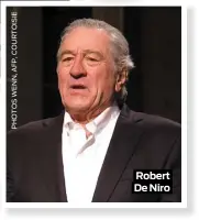  ??  ?? Robert De Niro