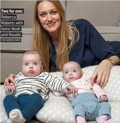  ?? TOM WREN/SWNS ?? Two for one: Rebecca Roberts with twins Noah and Rosalie