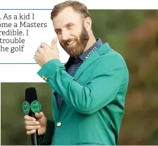  ?? — AFP photo ?? Dustin Johnson reacts as he is interviewe­d during the Green Jacket Ceremony after winning the Masters at Augusta National Golf Club in Augusta, Georgia.