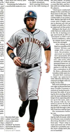  ?? RICH SCHULTZ / GETTY IMAGES ?? Brandon Belt was called “one of the more underrated players in baseball” by Giants teammate Brandon Crawford.