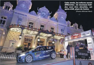  ?? (Photos Michael Alesi) ?? Cette année, les voitures seront différente­s : de nouveaux bolides vont être dévoilés, cet après-midi, place du Casino.