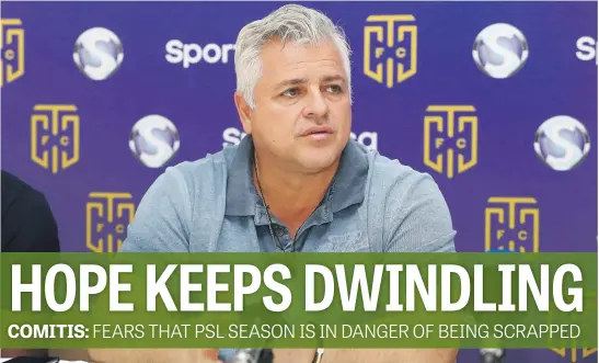  ?? Picture: Backpagepi­x ?? BRUTALLY FRANK. Cape Town Citiy chairman John Comitis says the current PSL season is on the verge of being cancelled.