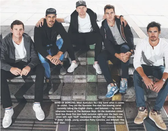  ?? Picture: RYAN PIERSE ?? BAND OF BOWLERS: Meet Australia’s No. 1 boy band when it comes to cricket. They are the fearsome five- man fast- bowling cartel currently taking the English charts – and batsmen — by storm, otherwise known as The Backseat Boys. On the Australian...