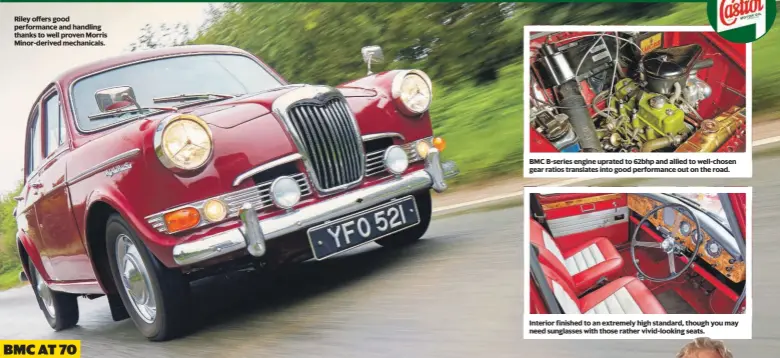  ?? ?? Riley offers good performanc­e and handling thanks to well proven Morris Minor-derived mechanical­s.
T: 01954 231668 Sales - Quote Classic Car Weekly 1L, 1Gallon and 20L HOME WORKSHOP DRUMS Gear & Engine Oil XL30, XXL40, GP50, XL20W/50