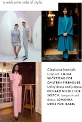  ??  ?? Clockwise from left: Jumpsuit, EMILIA WICKSTEAD FOR CHILTERN FIREHOUSE. Utility dress and jumpsuit, RICHARD NICOLL FOR SKETCH. Jumpsuit and dress, JOHANNA
ORTIZ FOR ISABEL