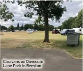  ?? ?? Caravans on Dovecote Lane Park in Beeston