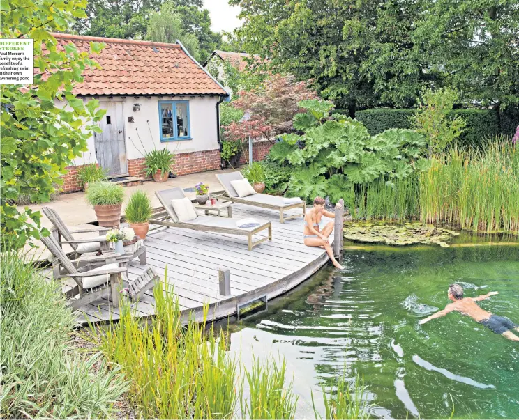  ??  ?? DIFFERENT STROKES Paul Mercer’s family enjoy the benefits of a refreshing swim in their own swimming pond