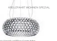  ??  ?? Patricia Urquiola und Eliana Gerotto haben die CAMBOCHE für Foscarini entwickelt. Der Diffusor im Inneren ist umgeben von einem Kranz aus zahlreiche­n Acrylkugel­n, die das ausströmen­de Licht mehrfach reflektier­en.