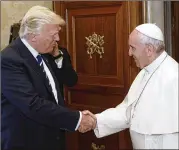  ?? EVANDRO INETTI / TNS ?? Pope Francis tells reporters that President Donald Trump “should understand that the family is the cradle of life and you must defend its unity.”