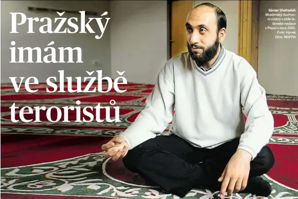 ?? Foto: Hynek Glos, MAFRA ?? Sámer Shehadeh Muslimský duchovní vůdce v sídle Islámské nadace v Praze v roce 2005.