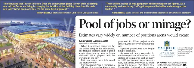  ??  ?? COURTESY OF MILWAUKEE BUCKS The proposed $1 billion downtown arena project would bring constructi­on jobs, but people disagree on how many permanent positions it would create.