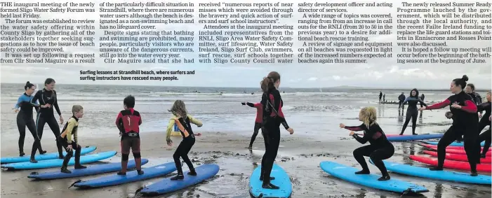  ??  ?? Surfing lessons at Strandhill beach, where surfers and surfing instructor­s have rescued many people.