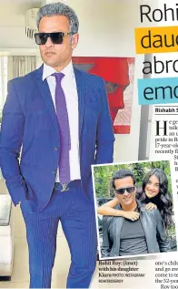  ?? PHOTO: INSTAGRAM/ ROHITBOSER­OY ?? Rohit Roy; (inset) with his daughter Kiara