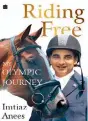  ??  ?? NAME: Riding Free: My Olympic Journey AUTHOR: Imtiaz
Anees PUBLICATIO­N: HarperColl­ins India
PRICE: `299