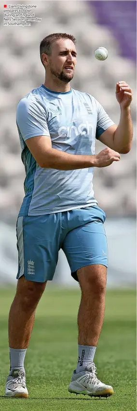  ?? ?? ■ Liam Livingston­e prepares to bowl during an England Nets Session yesterday in Southampto­n