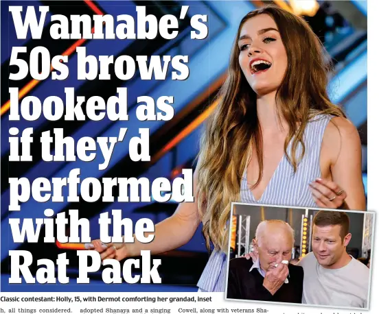  ??  ?? Classic contestant: Holly, 15, with Dermot comforting her grandad, inset