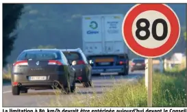  ?? (Photo AFP) ?? La limitation à  km/h devrait être entérinée aujourd’hui devant le Conseil interminis­tériel de la sécurité routière.