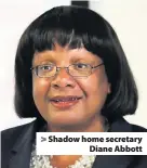  ??  ?? > Shadow home secretary Diane Abbott