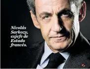  ?? AFP ?? Nicolás Sarkozy, exjefe de Estado francés.