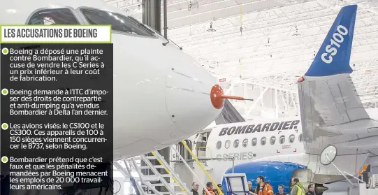  ??  ?? Les avions visés: le CS100 (photo) et le CS300. Ces appareils de 100 à 150 sièges viennent concurrenc­er le B737, selon Boeing.