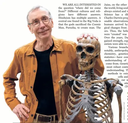  ?? ?? SVANTE PÄÄBO
with a replica of a Neandertha­l skeleton at the Max Planck Institute for Evolutiona­ry Anthropolo­gy in Leipzig, Germany.