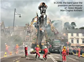  ??  ?? In 2018, the band gave the premiere performanc­e of Helen Woods’ Man Engine Anthem