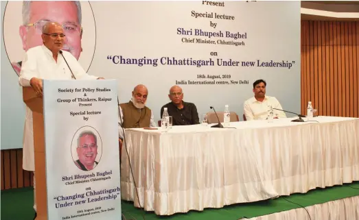  ??  ?? Chhattisga­rh Chief Minister Bhupesh Baghel at the SPSGoT lecture at the IIC in New Delhi on August 18, 2019 (Photo: Sushil Gupta)