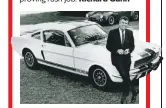  ??  ?? Carroll Shelby with the GT350. Not named after its power after all.