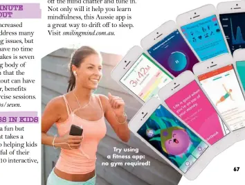  ??  ?? Try using a fitness app: no gym required!