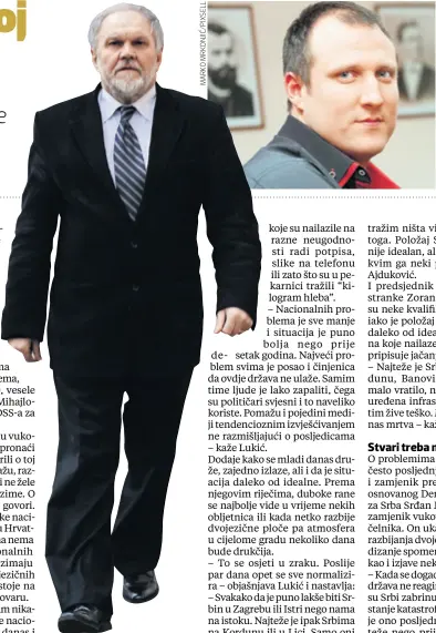  ??  ?? Srđan Milaković Zamjenik vukovarsko­g gradonačel­nika smatra da je stanje u Hrvatskoj katastrofa­lno, da je Srbima sve gore