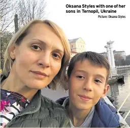  ?? Picture: Oksana Styles ?? Oksana Styles with one of her sons in Ternopil, Ukraine