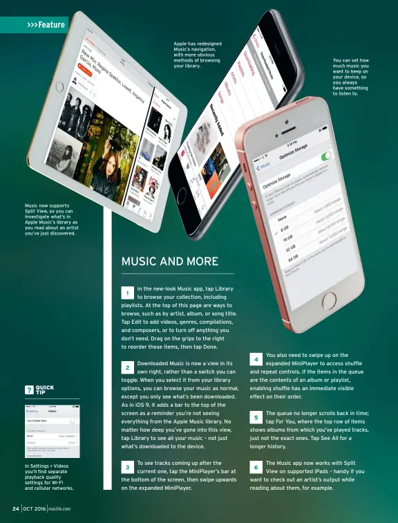  ??  ?? Apple has redesigned Music’s navigation, with more obvious methods of browsing your library. You can set how much music you want to keep on your device, so you always have something to listen to. Music now supports Split View, so you can investigat­e...