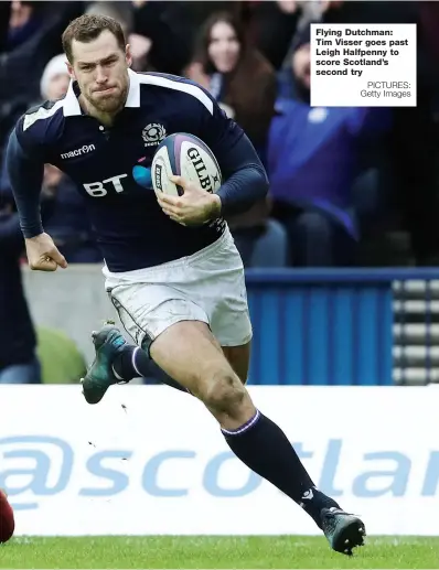  ?? PICTURES: Getty Images ?? Flying Dutchman: Tim Visser goes past Leigh Halfpenny to score Scotland’s second try