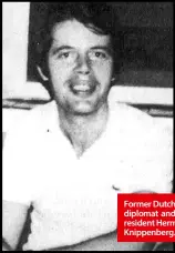  ??  ?? Former Dutch diplomat and NZ resident Herman Knippenber­g.