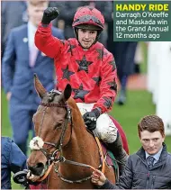  ?? ?? HANDY RIDE Darragh O’keeffe and Maskada win the Grand Annual 12 months ago