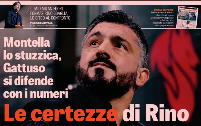  ??  ?? EX ALLENATORE ROSSONERO Nell’intervista di ieri alla Gazzetta Vincenzo Montella aveva replicato a Gattuso: «Ha esagerato a criticarmi sulla preparazio­ne»