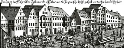  ?? Fotos: Sammlung Häußler ?? Diese Darstellun­g zeigt die Jakoberstr­aße um das Jahr 1730: „Prospect des Bayrischen Holzmarckt u. Plazes, wo die Ungarische Ochse getheilt werden in Jacober Vorstadt“.